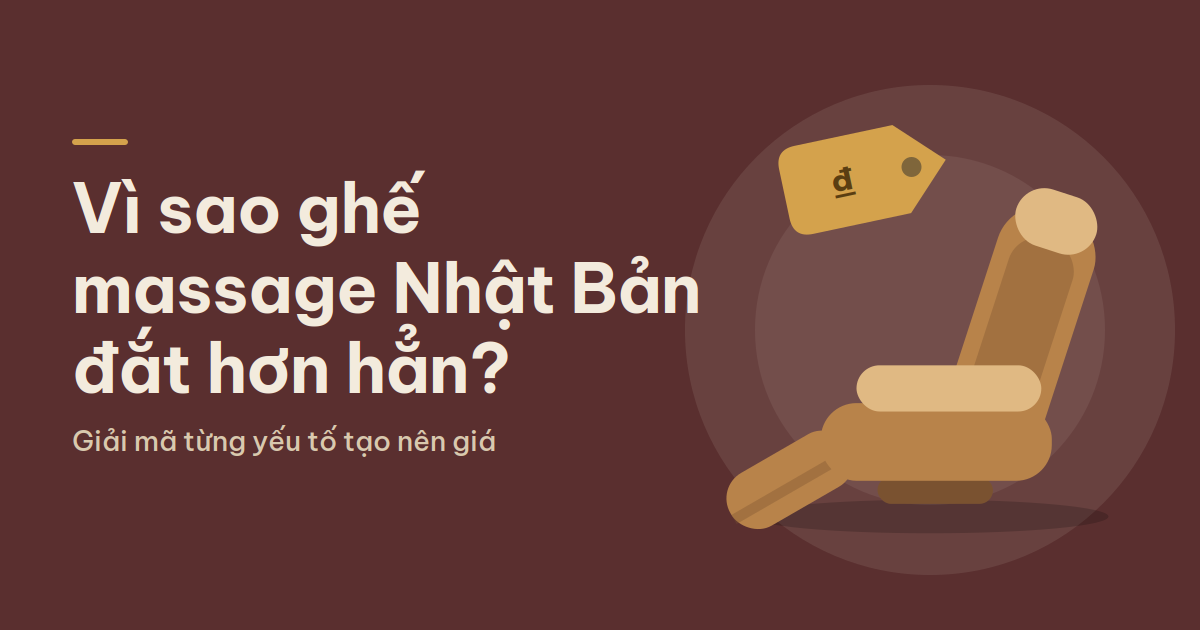 Vì sao ghế massage Nhật Bản đắt hơn hẳn? Giải mã từng yếu tố tạo nên giá thành